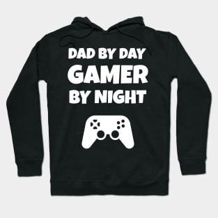 Dad By Day Gamer By Night Hoodie